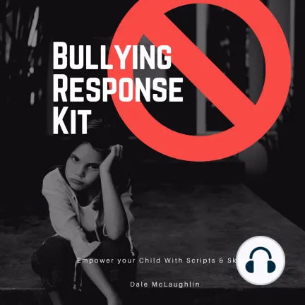 Bullying Response Kit - Empower Your Child With Scripts & Skills