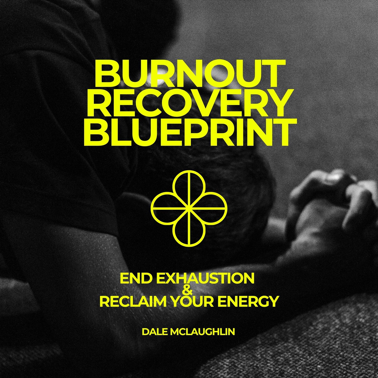 Burnout Recovery Blueprint - End Exhaustion & Reclaim Your Energy